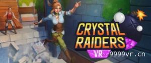 水晶突袭者VR（Crystal Raiders VR）