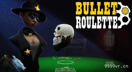子弹轮盘赌VR(Bullet Roulette VR)